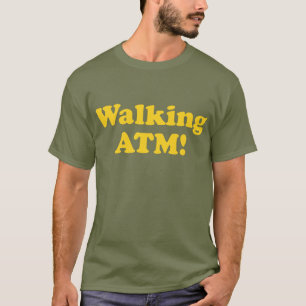 Gehendes ATM! T-Shirt