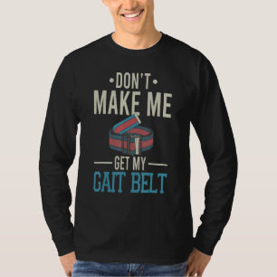 Gehgurt für Physiotherapeuten   Physiotherapeut T-Shirt