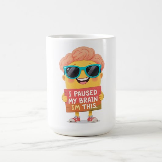 Gehirn auf Pause: Das bin ich! Jetzt Kaffeetasse (Mittel)
