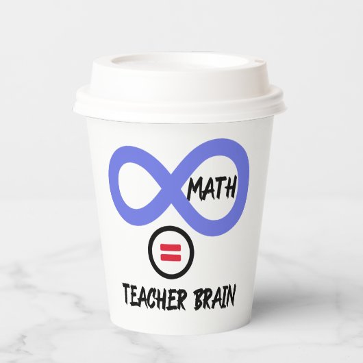 Gehirn des Lehrers = ∞ Mathematik Algebra Lehrer T Pappbecher (Vorderseite)