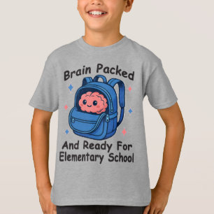 „Gehirn gepackt und bereit für die Grundschule" T-Shirt