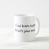 Gehirn-Operations-Tasse Kaffeetasse (VorderseiteRechts)