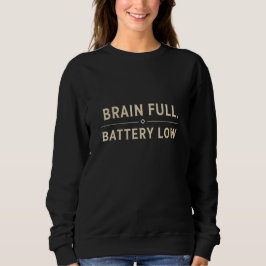 Gehirn Voll Batterie Leer Vintage-Typografie Sweatshirt