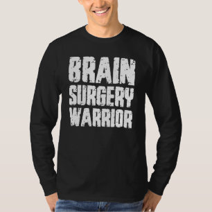 Gehirnchirurgie Krieger Gute Besserung Recovery Zi T-Shirt