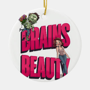 Gehirne & Schönheit - Design des Zombie-Spaßes Keramik Ornament