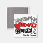 Gehirnkrebs PEACE LIEBE CURE 1 Magnet (Vorderseite/Rückseite)