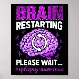 Gehirnneustart Bitte warten Epilepsie-Bewusstsein Poster