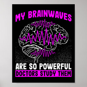 Gehirnwellen sind so mächtige Ärzte untersuchen si Poster