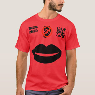 Gehörbehinderte Menschen können Lippen lesen ASL S T-Shirt
