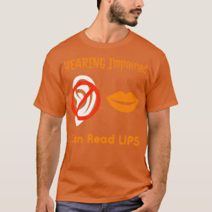Gehörbehinderte Menschen können Lippen lesen ASL S T-Shirt