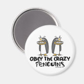 Gehorche den verrückten Pinguinen! Magnet (Vorderseite/Rückseite)
