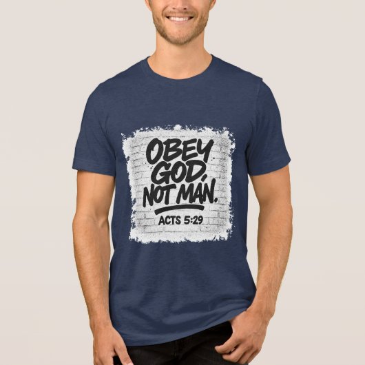 Gehorche Gott nicht dem Menschen Christlich - Apg Tri-Blend Shirt (Vorderseite)