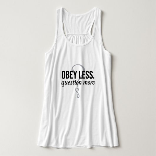 Gehorche weniger. Frage mehr - ungewöhnlich gestal Tank Top (Design Vorderseite)