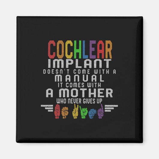 Gehörlose Bewusstsein Mutter Cochlear Implant ASL Magnet (Vorne)