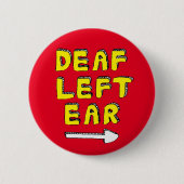 Gehörlose verlassen Ohrenpartie Schwerhörigkeit Button (Vorderseite)