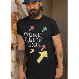 Gehört verlassen Ohrenpartie Schwerhörigkeit T-Shirt