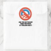 Geht es dir besser als 1 Billion Dollar Runder Aufkleber (Tasche)