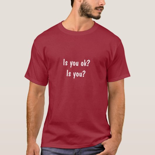 Geht es dir gut? Bist du's? | LOL Funny Quote Maro T-Shirt (Vorderseite)