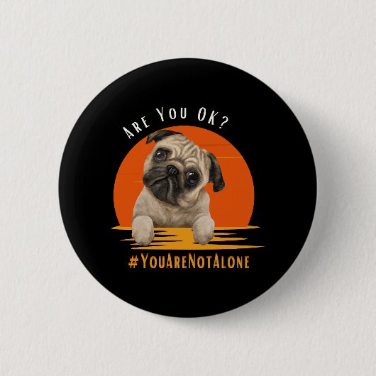 Geht es Ihnen gut (Youarenotalon) Button (Vorderseite)