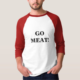 GEHT FLEISCH! T-Shirt