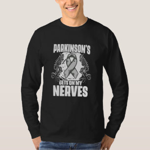 Geht mir auf die Nerven PD Patienten Parkinson-Kra T-Shirt