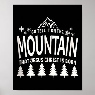 Geht und verkündet auf dem Berg, dass Jesus Christ Poster