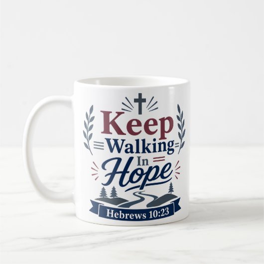 Geht weiter in Hoffnung Inspirationszitat Kaffeetasse (Links)