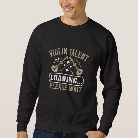 Geige - Geigertalent beladen Sweatshirt (Vorderseite)