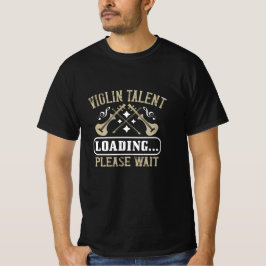 Geige - Geigertalent beladen T-Shirt