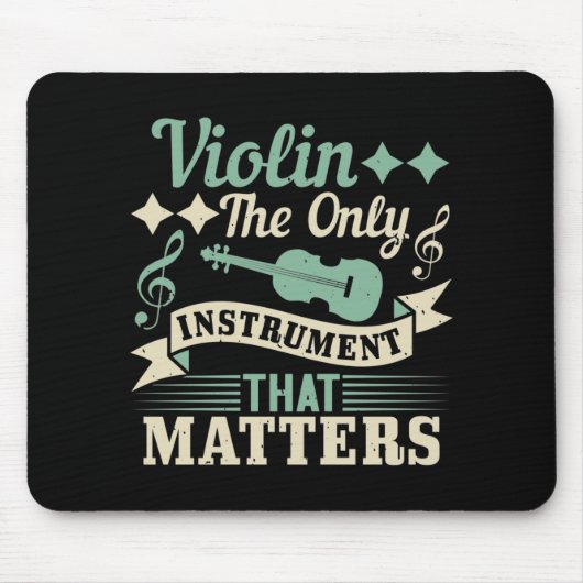 Geige ist das einzige Instrument, das zählt Mousepad (Vorne)