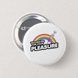 GEIMPFT FÜR IHR VERGNÜGEN BUTTON