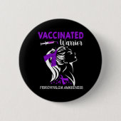 Geimpfte Kriegerfibromyalgie Button (Vorderseite)