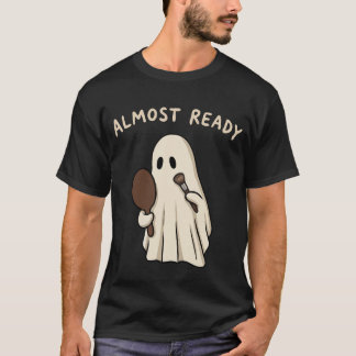 Geist Fertig Zum Loslegen Fast Fertig T-Shirt