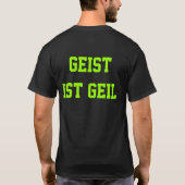 Geist ist geil T-Shirt (Rückseite)