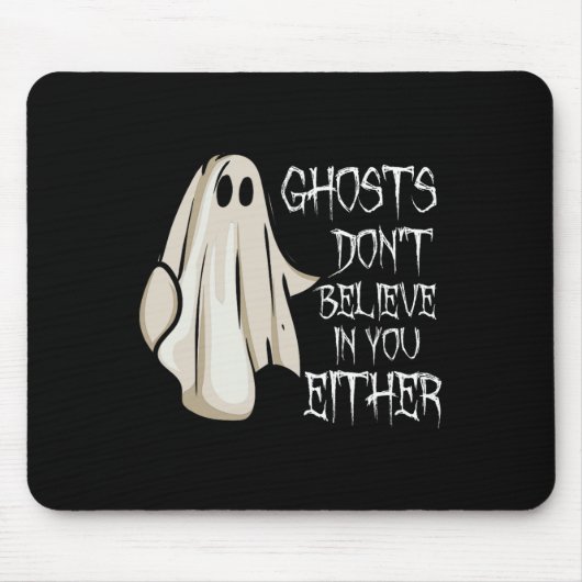 Geister glauben nicht an dich, weder an paranormal mousepad (Vorne)