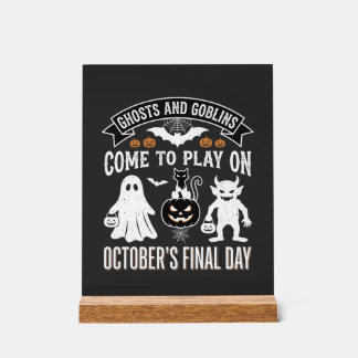 Geister und Goblins Halloween Oktober letzter Tag_ Acrylschild