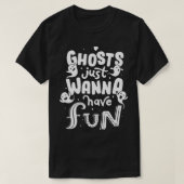 Geister wollen nur Spaß haben T-Shirt (Design vorne)