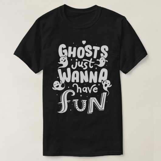 Geister wollen nur Spaß haben T-Shirt (Design vorne)