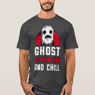 Geisterjagd Ghost Adventure und Chill Hunter T-Shirt
