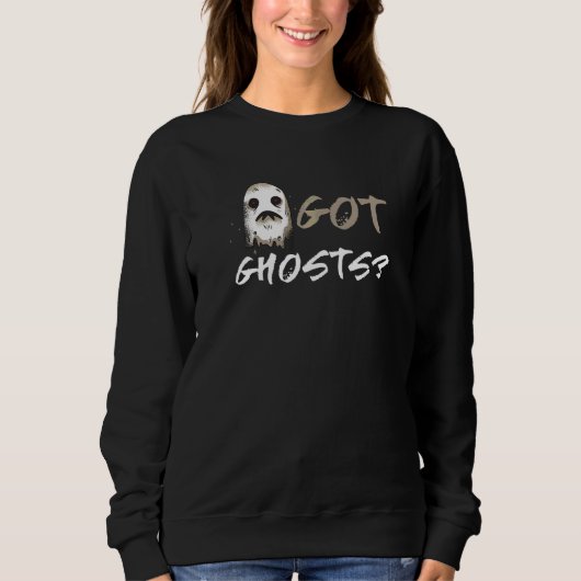 Geisterjagd Got Ghost Paranormal EVP Gera Geist  Sweatshirt (Vorderseite)