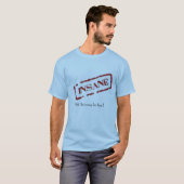 geisteskrank, Nah! Gerade verrückt für Jesus!! T-Shirt (Vorne ganz)