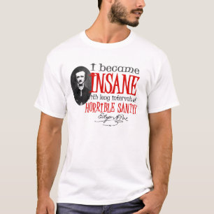 Geisteskrankes Zitat Poe T-Shirt