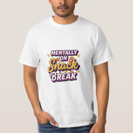 Geistig auf Snackpause Lustiges Design T-Shirt (Vorderseite)