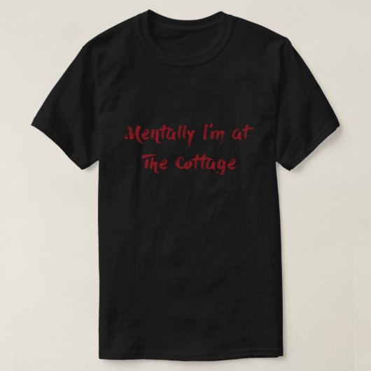 Geistig bin ich in The Cottage T-Shirt (Design vorne)