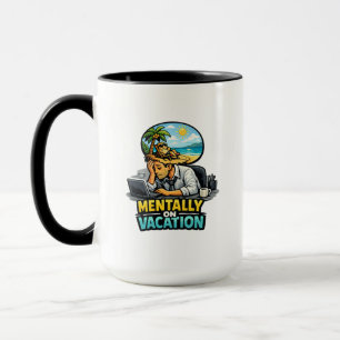 Geistig im Urlaub Lustiges Design – Büro Burnout Tasse