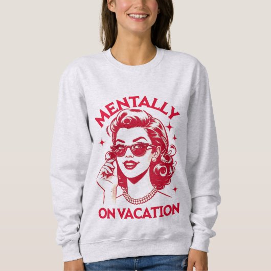 Geistig im Urlaub-Shirt Sweatshirt (Vorderseite)