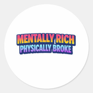 Geistig reich, körperlich pleite Sticker