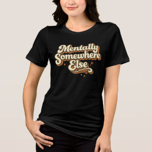 Geistig woanders Retro 70er Typografie Tri-Blend Shirt