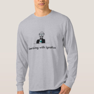 Geistige Übungen von St- IgnatiusT - Shirt