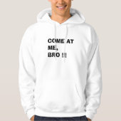 GEKOMMEN AN MIR BRO!!! Hoodie (Vorderseite)